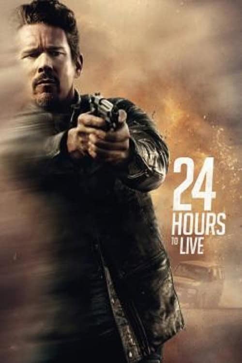 ดู 24 Hours to Live (2017) 24 ชั่วโมง จับเวลาฝ่าตาย พากย์ไทย