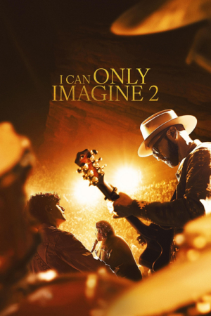 ดู I Can Only Imagine 2 (2026) บทเพลงแห่งศรัทธา 2​ พากย์ไทย