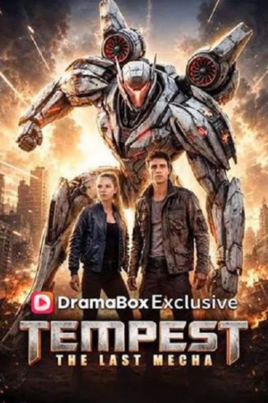 ดู The Last Mecha Tempest (2026) เทมเพสต์ หุ่นรบสุดท้าย พากย์ไทย