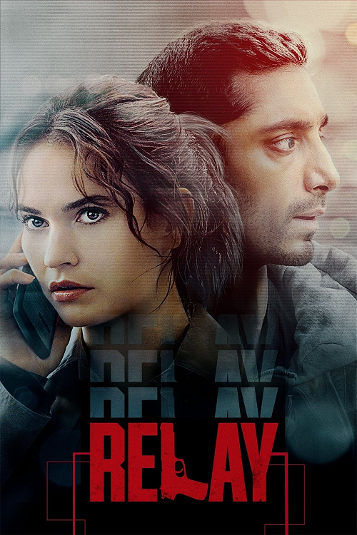 ดู Relay (2025) พากย์ไทย