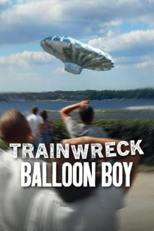 ดู Trainwreck Balloon Boy (2025) อภิมหาวายป่วง บอลลูนบอย พากย์ไทย