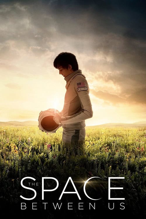 ดู The Space Between Us (2017) รักเราห่างแค่ดาวอังคาร พากย์ไทย