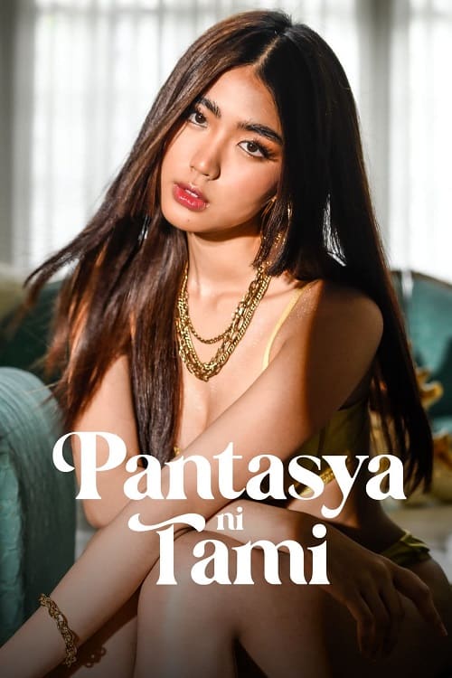 ดู Pantasya ni Tami (2024) ปันตาสยา นิ ทามี พากย์ไทย