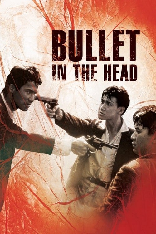 ดู Bullet in the Head (1990) กอดคอกันไว้ อย่าให้ใครเจาะกะโหลก พากย์ไทย