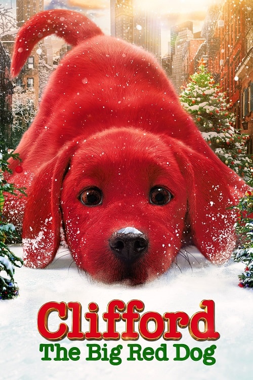ดู Clifford the Big Red Dog (2021) คลิฟฟอร์ด หมายักษ์สีแดง พากย์ไทย