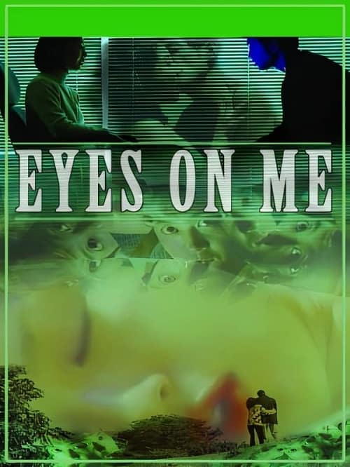 ดู Eyes on Me (1999) พากย์ไทย