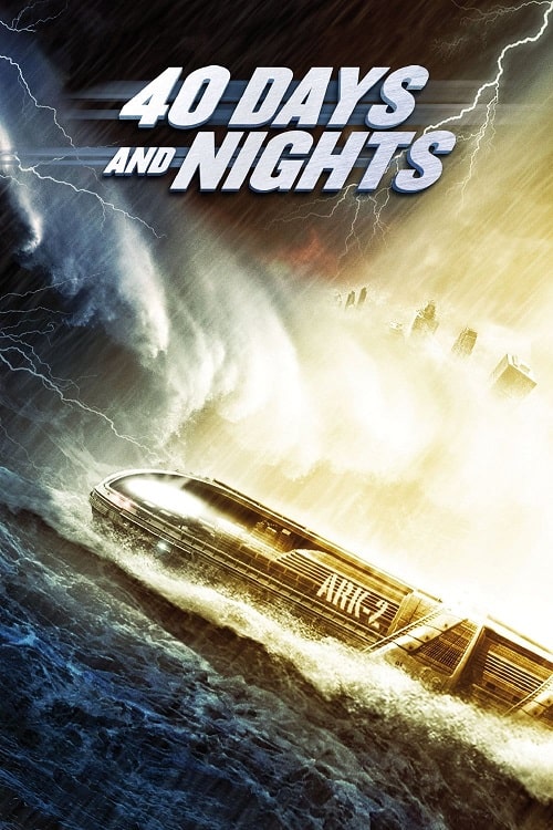 ดู 40 Days And Nights (2012) 40 วันมหาพายุกลืนโลก พากย์ไทย