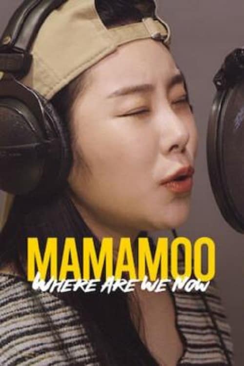 ดู MAMAMOO Where Are We Now (2022) พากย์ไทย
