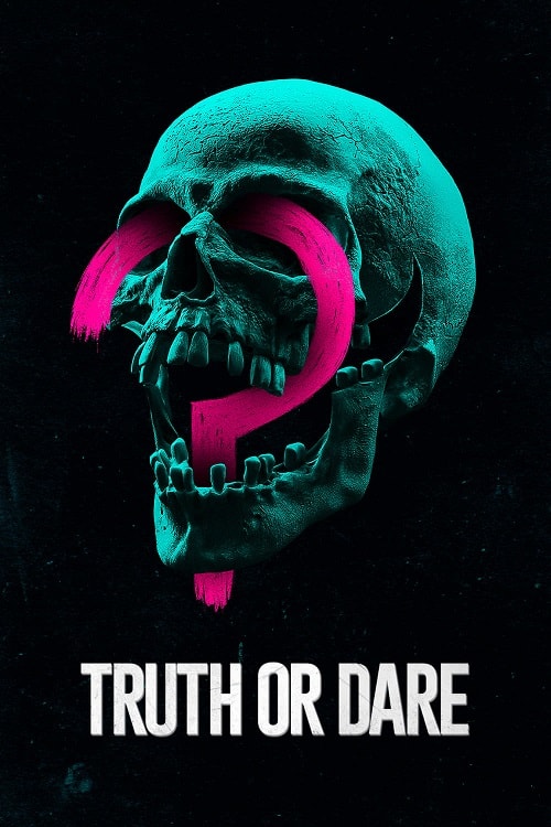 ดู Truth or Dare (2018) เกมสยองท้าตาย พากย์ไทย