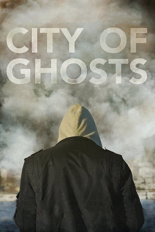 ดู City of Ghosts (2017) พากย์ไทย