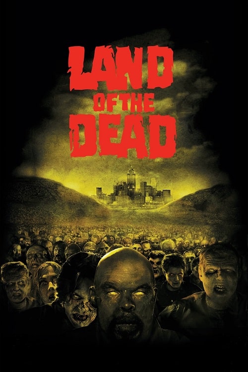 ดู Land of the Dead (2005) ดินแดนแห่งความตาย พากย์ไทย