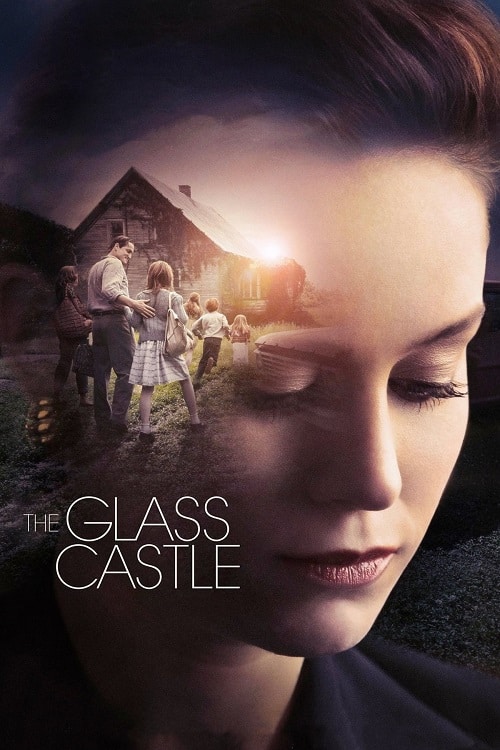 ดู The Glass Castle (2017) วิมานอยู่ที่ใจ พากย์ไทย