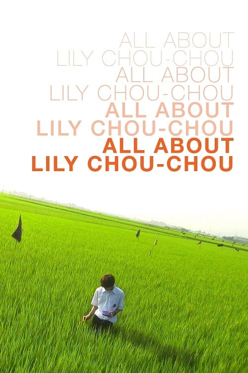 ดู All About Lily Chou-Chou (2001) ลิลี่ ชูชู แด่เธอตลอดไป พากย์ไทย