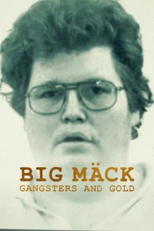 ดู Big Mack Gangsters and Gold (2023) พากย์ไทย
