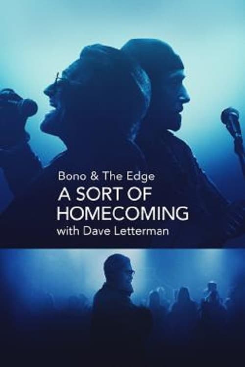 ดู Bono & The Edge A Sort of Homecoming with Dave Letterman (2023) พากย์ไทย