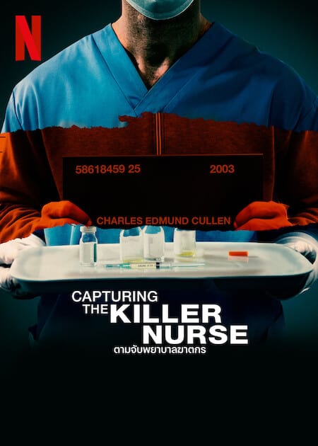 ดู Capturing the Killer Nurse (2022) ตามจับพยาบาลฆาตกร พากย์ไทย
