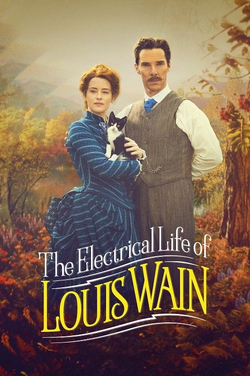 ดู The Electrical Life of Louis Wain (2021) ชีวิตสุดโลดแล่นของหลุยส์ เวน พากย์ไทย