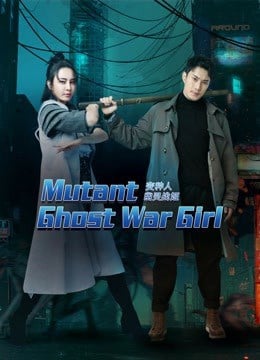 ดู Mutant Ghost War Girl (2022) แม่สาวกลายพันธุ พากย์ไทย